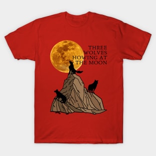 Three wolves howling at the moon t shirt T-Shirt